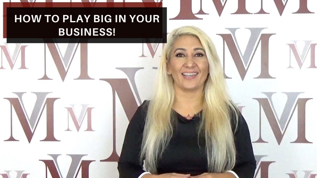 How to play BIG in your business!