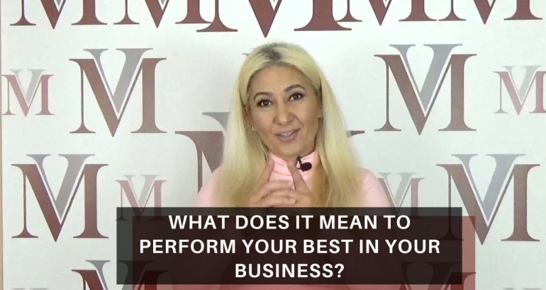 What does it mean to perform your best in your business?